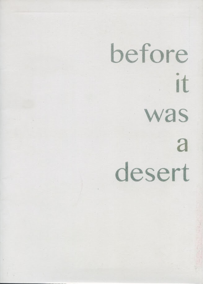 Book cover. Green sans-serif type 'before it was a desert' stacked in a column against an off-white paper ground.