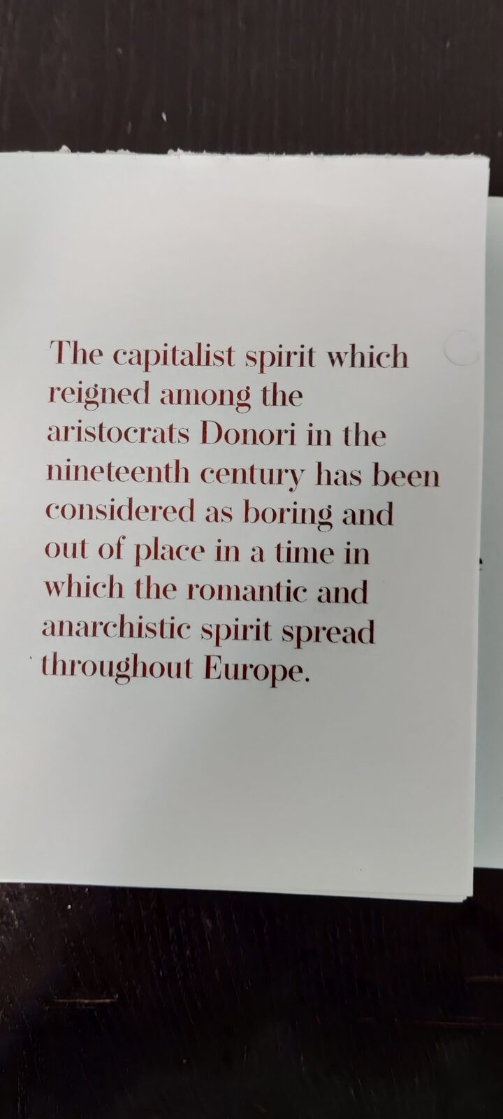 A page from one of the notebooks: 'The capitalist spirit which reigned among the aristocrats Donori in the nineteenth century has been considered as boring and out of place in a time in which the romantic and anarchistic spirit spread throughout Europe.'